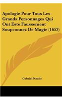 Apologie Pour Tous Les Grands Personnages Qui Ont Este Faussement Soupconnez De Magie (1653)