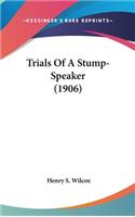 Trials of a Stump-Speaker (1906)