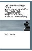 Die Formvorschriften Fur Die Verausserungsgeschafte Der Frauen Nach Langobardischen Recht.: I Abschn