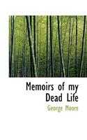 Memoirs of My Dead Life