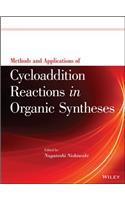 Methods and Applications of Cycloaddition Reactions in Organic Syntheses