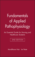 Fundamentals of Applied Pathophysiology: An Essential Guide for Nursing and Healthcare Students