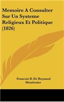Memoire A Consulter Sur Un Systeme Religieux Et Politique (1826)