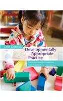 Developmentally Appropriate Practice: Curriculum and Development in Early Education