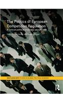 The Politics of European Competition Regulation