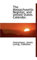 The Massachusetts Register, and United States Calendar.