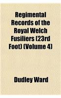 Regimental Records of the Royal Welch Fusiliers (23rd Foot) (Volume 4): (English)