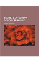 Secrets of Sunday-School Teaching