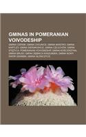 Gminas in Pomeranian Voivodeship: Gmina Czersk, Gmina Chojnice, Gmina Miastko, Gmina Kartuzy, Gmina Sierakowice, Gmina Cz Uchow, Gmina St Yca(English)
