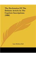 The Declension of the Definite Article in the Cypriote Inscriptions (1880)