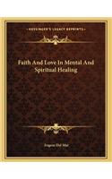 Faith and Love in Mental and Spiritual Healing