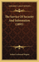 The Service Of Security And Information (1893)
