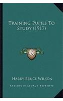 Training Pupils To Study (1917)