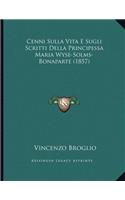 Cenni Sulla Vita E Sugli Scritti Della Principessa Maria Wyse-Solms-Bonaparte (1857)