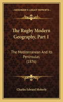 The Rugby Modern Geography, Part 1