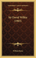 Sir David Wilkie (1903)