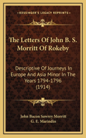 Letters Of John B. S. Morritt Of Rokeby