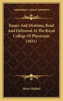 Essays And Orations, Read And Delivered At The Royal College Of Physicians (1831): (English)