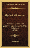 Algebraical Problems