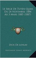 Siege De Tuyen-Quan Du 24 Novembre 1884 Au 3 Mars 1885 (1887)