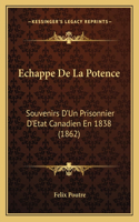 Echappe De La Potence: Souvenirs D'Un Prisonnier D'Etat Canadien En 1838 (1862)(French)