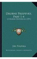 Drobne Prispevky, Part 1-4