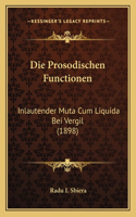 Die Prosodischen Functionen: Inlautender Muta Cum Liquida Bei Vergil (1898)(German)
