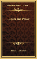 Repose and Power