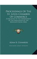 Proceedings Of The St. Louis Chamber Of Commerce