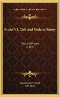 Bristol V3, Civil And Modern History: Past And Present (1882)