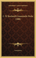 C. W. Borchardt's Gesammelte Werke (1888)