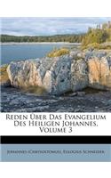 Reden Über Das Evangelium Des Heiligen Johannes, Volume 3