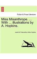 Miss Misanthrope. ... with ... Illustrations by A. Hopkins.