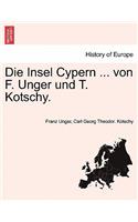 Insel Cypern ... von F. Unger und T. Kotschy.