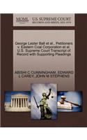 George Lester Ball Et Al., Petitioners V. Eastern Coal Corporation Et Al. U.S. Supreme Court Transcript of Record with Supporting Pleadings