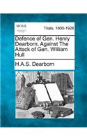Defence of Gen. Henry Dearborn, Against the Attack of Gen. William Hull
