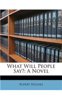 What Will People Say?