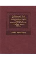 Dell'idioma E Della Letteratura Genovese; Studio Seguito Da Un Vocabolario Etimologico Genovese