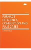 Furnace Efficiency, Combustion and Flue Gases