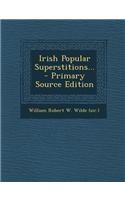 Irish Popular Superstitions...