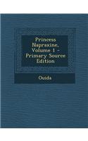 Princess Napraxine, Volume 1