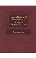 Invention and Discovery - Primary Source Edition