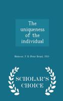 Uniqueness of the Individual - Scholar's Choice Edition