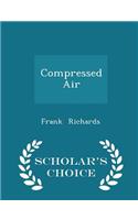 Compressed Air - Scholar's Choice Edition