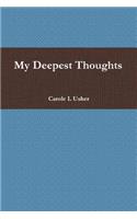 My Deepest Thoughts