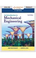 Mindtap Engineering, 2 Terms (12 Months) Printed Access Card for Wickert/Lewis' an Introduction to Mechanical Engineering, Si Edition, 4th