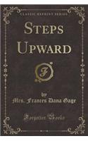 Steps Upward (Classic Reprint)