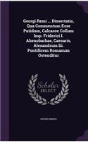 Georgi Remi ... Dissertatio, Qua Commentum Esse Putidum, Calcasse Collum Imp. Friderici I. Ahenobarbae, Caesaris, Alexandrum Iii. Pontificem Romanum Ostenditur