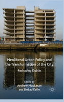 Neoliberal Urban Policy and the Transformation of the City