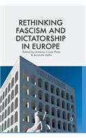 Rethinking Fascism and Dictatorship in Europe